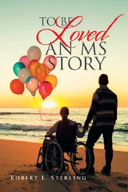 To Be Loved - an Ms Story by Robert L. Sterling