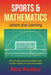 Sports & Mathematics: Leisure Plus Learning by Reza Noubary