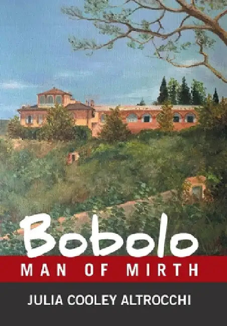 Bobolo: Man of Mirth by Julia Cooley Altrocchi
