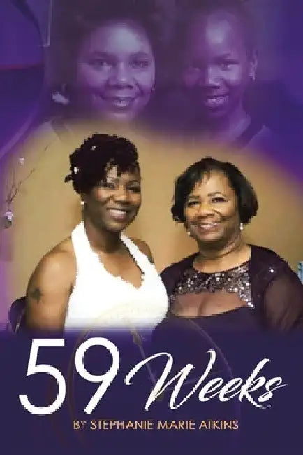 59 Weeks by Stephanie Marie Atkins