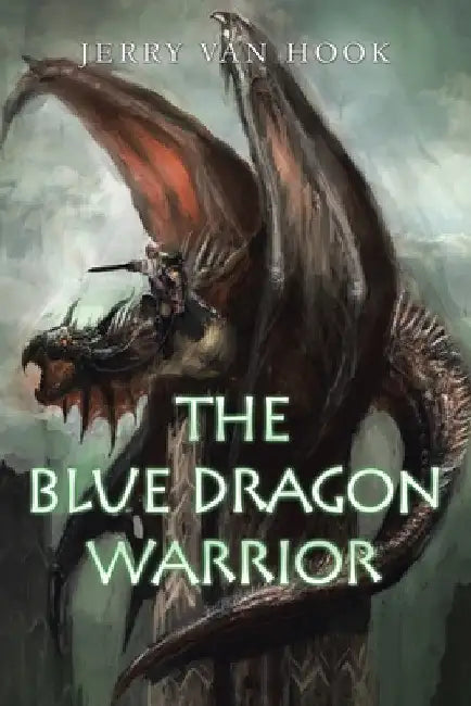 The Blue Dragon Warrior by Jerry Van Hook