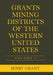 Grants Mining Districts of the Western United States: Volume 2 by Jerry Grant