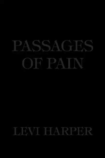 Passages of Pain by Levi Harper