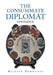 The Consummate Diplomat: New Edition by Richard Demeritte