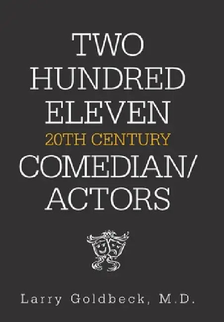 Two Hundred Eleven 20Th Century Comedian / Actors by Larry Goldbeck