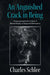 An Anguished Crack in Being: Transcending Sartre's Vision of Human Reality in Being and Nothingness by Charles Schlee