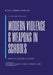 Modern Violence and Weapons in Schools: (Awareness of Dangers in Schools Lesson To: Students, Parent, School Owners, and the Government) by Gabriel Rorlins