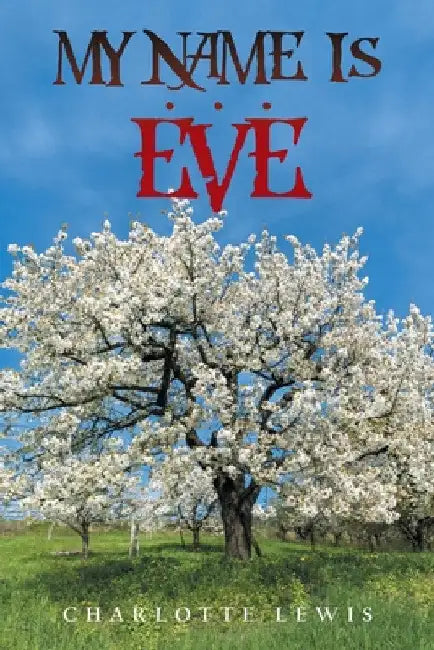 My Name Is . . . Eve by Charlotte Lewis