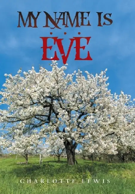 My Name Is . . . Eve by Charlotte Lewis