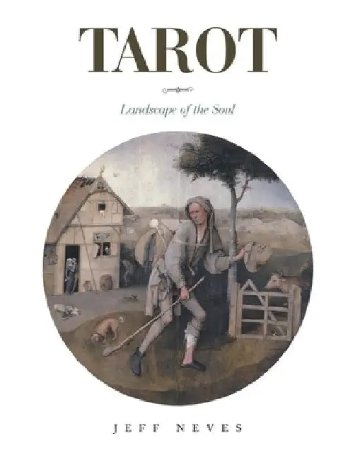 Tarot: Landscape of the Soul by Jeff Neves