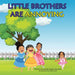 Little Brothers Are Annoying by Anaiyah Reneé Alexander