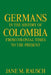 Germans in the History of Colombia from Colonial Times to the Present by Jane M. Rausch