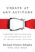 Unsafe at Any Altitude by Richard Francis Schaden