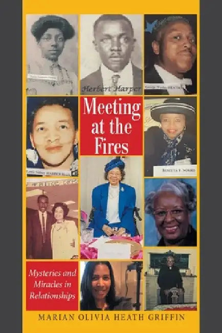 Meeting at the Fires: Mysteries and Miracles in Relationships by Marian Olivia Heath Griffin