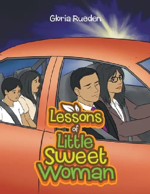 Lessons of Little Sweet Woman by Gloria Rueden