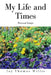 My Life and Times: Personal Essays by Jay Thomas Willis