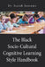 The Black Socio-Cultural Cognitive Learning Style Handbook by Isaiah Sessoms