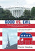 Good Vs. Evil: "The Evangelicals, the Trump's Administration and the Republican Party" by Pierre Fenelon