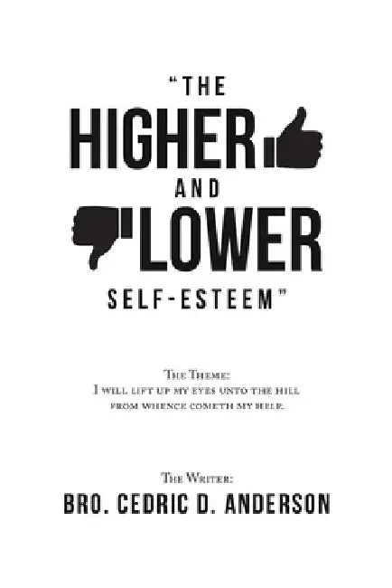 "The Higher and Lower Self-Esteem" by Bro Cedric D. Anderson