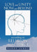 Love and Unity Now and Beyond according to Religion and Science by Barry James