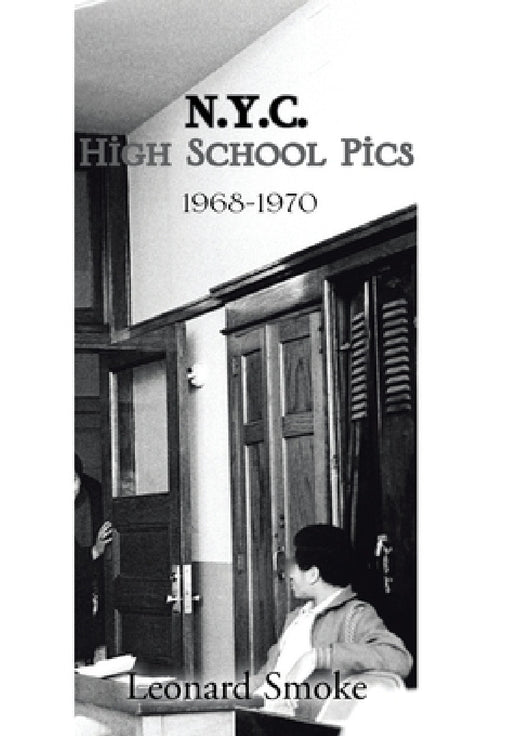N.Y.C. High School Pics: 1968-1970 by Leonard Smoke