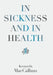 In Sickness and in Health by Kenneth MacCallum
