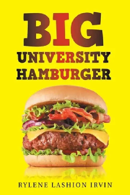 Big University Hamburger by Rylene Lashion Irvin