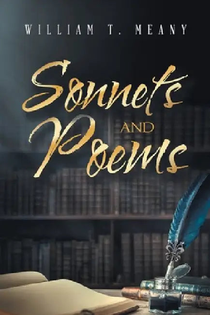 Sonnets and Poems by William T. Meany
