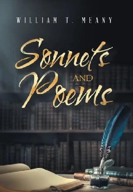 Sonnets and Poems by William T. Meany