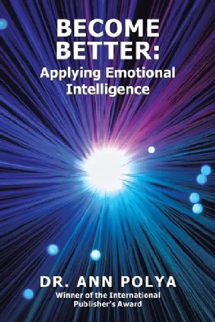 Become Better: Applying Emotional Intelligence by Ann Polya