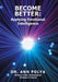 Become Better: Applying Emotional Intelligence by Ann Polya