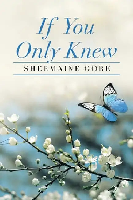If You Only Knew by Shermaine Gore