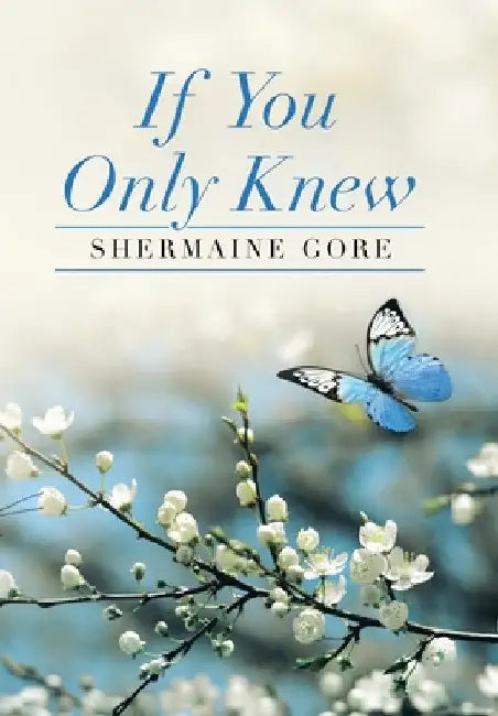 If You Only Knew by Shermaine Gore