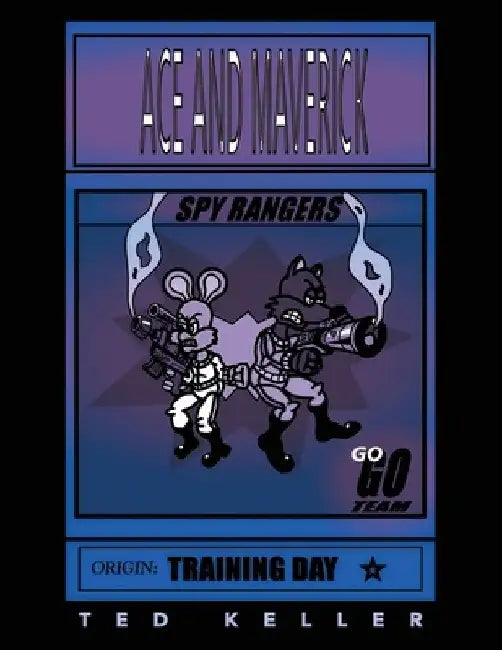Ace and Maverick Spy Rangers by Ted Keller