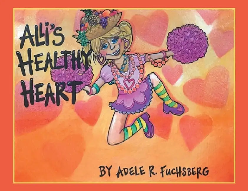 Ali's Healthy Heart by Adele R Fuchsberg