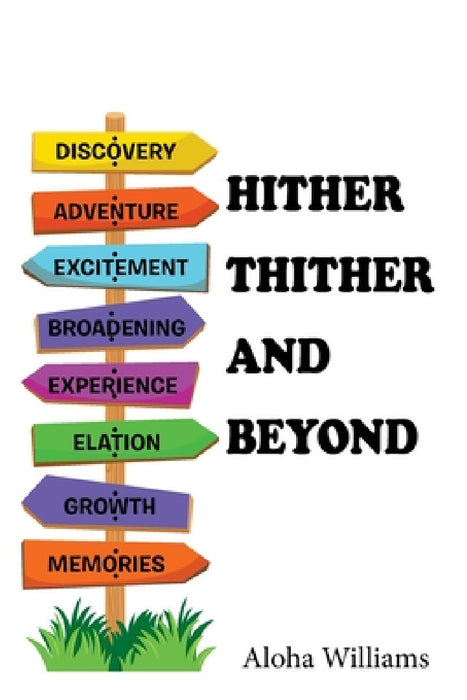 Hither Thither and Beyond by Aloha Williams