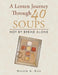 A Lenten Journey Through 40 Soups: Not by Bread Alone by Nicole A. Ruiz