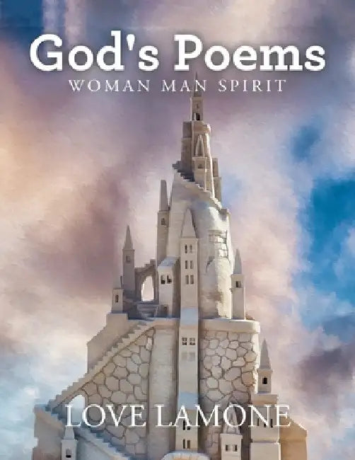 God's Poems: Woman Man Spirit by Love Lamone