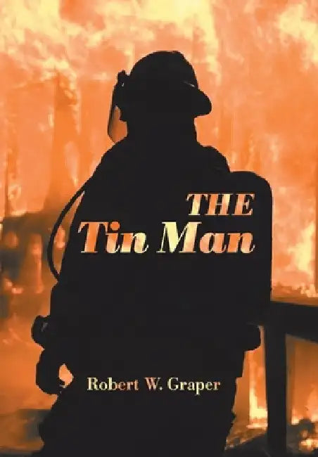 The Tin Man by Robert W. Graper
