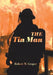 The Tin Man by Robert W. Graper