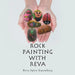 Rock Painting with Reva by Reva Spiro Luxenberg