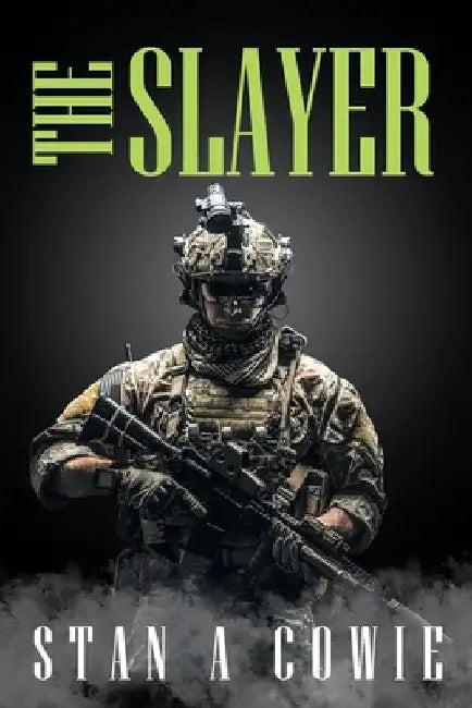 The Slayer by Stan A. Cowie