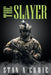 The Slayer by Stan A. Cowie