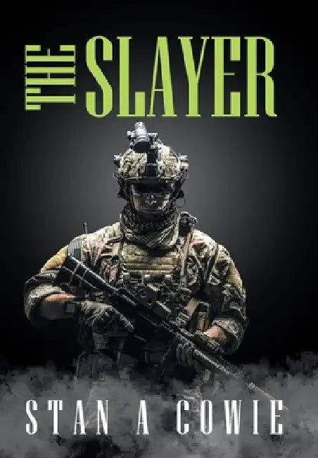 The Slayer by Stan A. Cowie