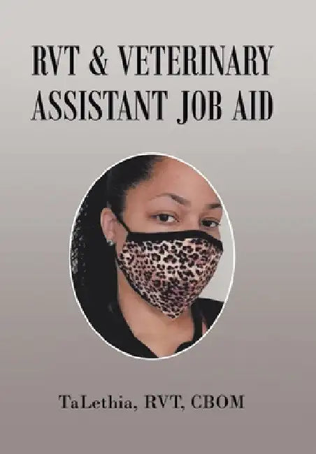 Rvt & Veterinary Assistant Job Aid by Talethia Rvt Cbom