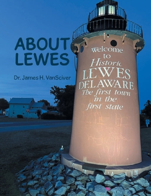 About Lewes by James H. Vansciver