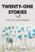 Twenty-One Stories: Some True, Some Imagined by Nancy Palmie