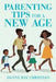 Parenting Tips for a New Age by Danny Ray Christian