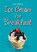 Ice Cream for Breakfast by Jerry Rannow