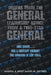 Orders from the General...Leadership Advice from a Two-Star General: Rise Above . . . Use a Military Mindset for Success in Any Field. by Sr. Baker (Retired) General H. Brent